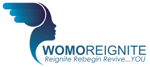 Womoreignite…Reignite, Rebegin, Revive…you!!!